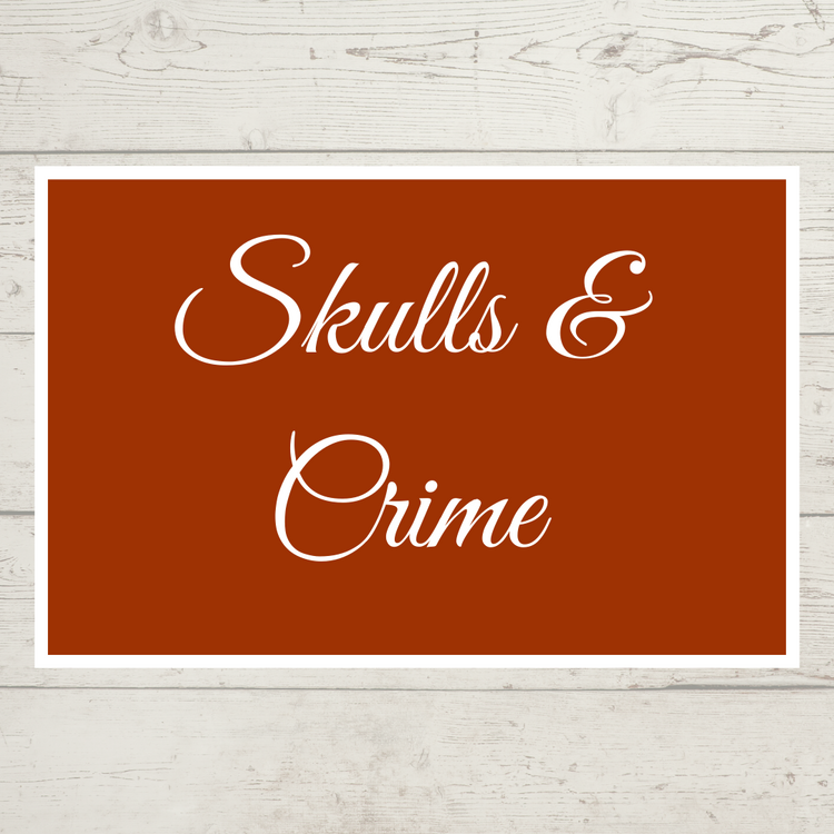 Skulls & Crime