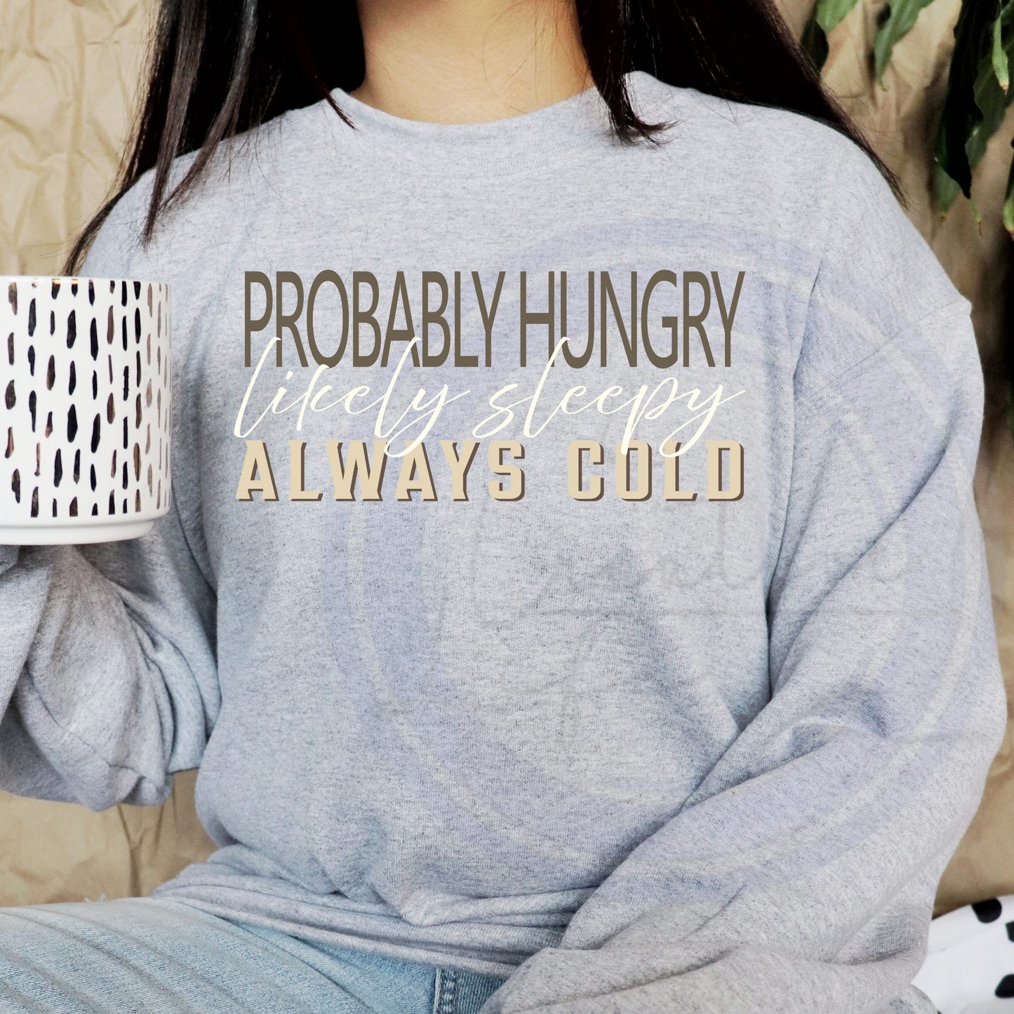 Probably Hungry (customize)