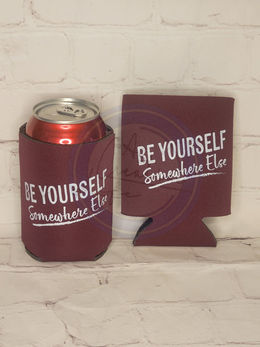 Be Yourself - Can Koozie