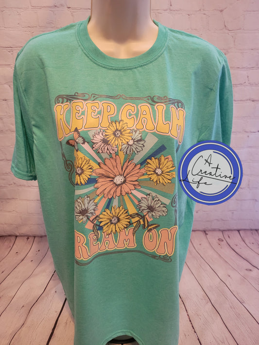 Keep Calm & Dream On