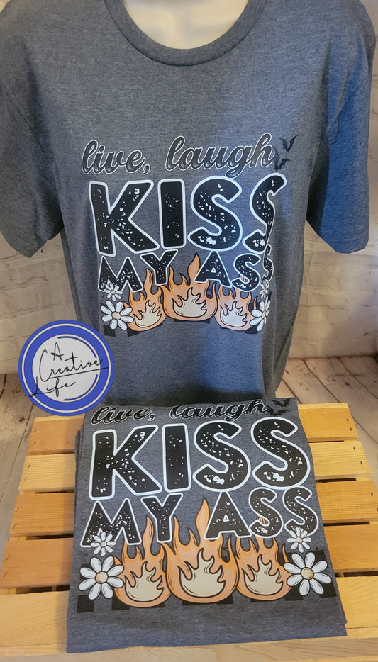 Live Laugh Kiss My