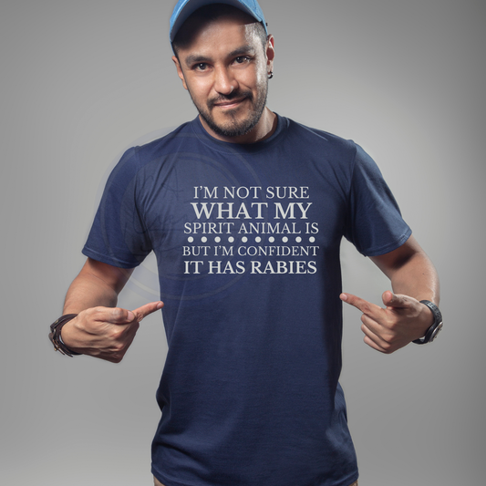 My Spirit Animal - Probably has Rabies (customize)