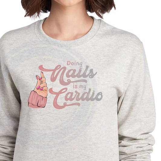 Doing Nails is my Cardio (customize)