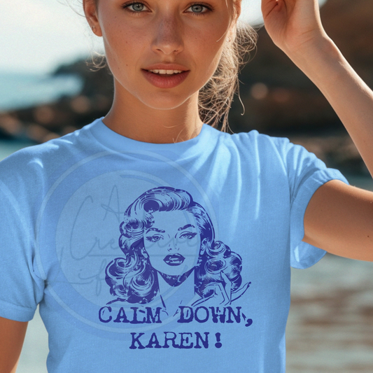 Calm Down Karen (customize)