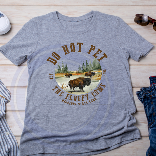 Do Not Pet Fluffy Cows Minneopa (customize)