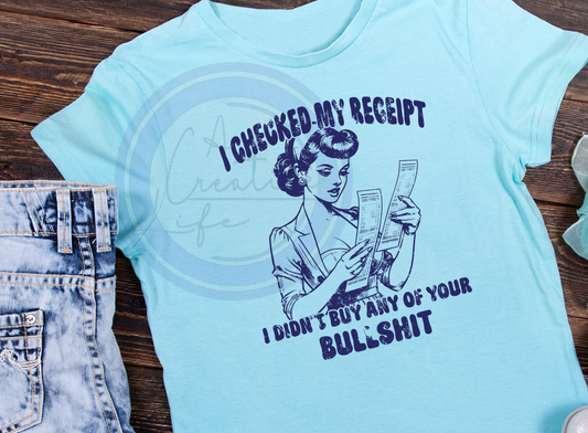 I Checked My Receipt (customize)